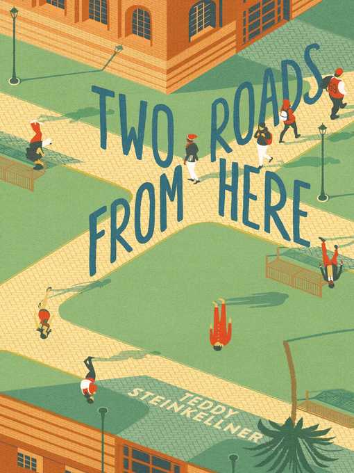 Title details for Two Roads from Here by Teddy Steinkellner - Wait list